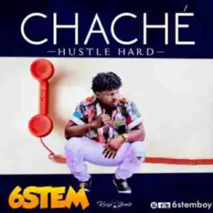 6stem - Chache (Prod. By Krizbeatz)